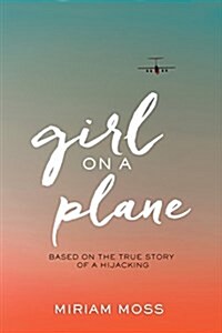 Girl on a Plane (Hardcover)