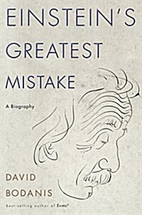 Einsteins Greatest Mistake: A Biography (Hardcover)
