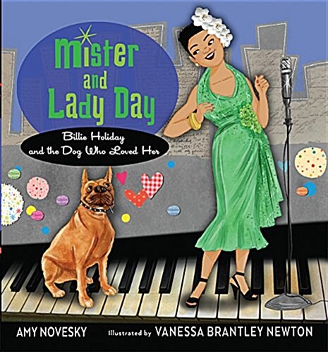 Mister and Lady Day: Billie Holiday and the Dog Who Loved Her (Paperback)