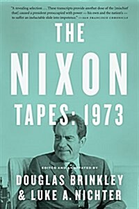 Nixon Tapes: 1973 (Paperback)
