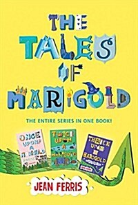 The Tales of Marigold Three Books in One!: Once Upon a Marigold, Twice Upon a Marigold, Thrice Upon a Marigold (Hardcover)