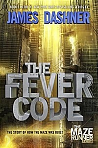 [중고] The Fever Code (Maze Runner, Book Five; Prequel) (Hardcover)
