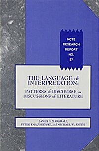 The Language of Interpretation: Patterns of Discourse in Discussion of Literature (Paperback)