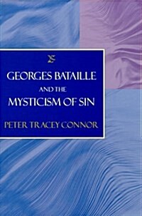 Georges Bataille and the Mysticism of Sin (Hardcover)