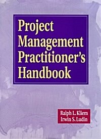 Project Management Practitioners Handbook (Hardcover)