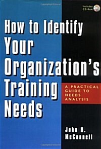 How to Identify Your Organizations Training Needs (Hardcover, CD-ROM)