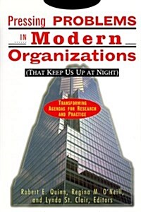 Pressing Problems in Modern Organizations (That Keep Us Up at Night) (Hardcover)