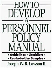 How to Develop a Personnel Policy Manual (Paperback, 6th, Spiral, Subsequent)