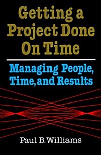 Getting a Project Done on Time (Hardcover)