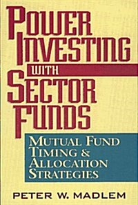 Power Investing With Sector Funds (Hardcover)