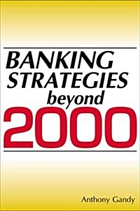 Banking Strategies and Beyond 2000 (Hardcover)