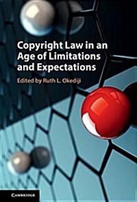Copyright Law in an Age of Limitations and Exceptions (Hardcover)