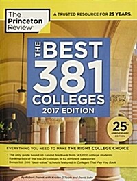 The Best 381 Colleges, 2017 Edition: Everything You Need to Make the Right College Choice (Paperback)