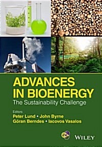 Advances in Bioenergy: The Sustainability Challenge (Hardcover)
