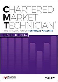 Cmt Level III 2016: The Integration of Technical Analysis (Paperback)