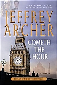 Cometh the Hour: Book Six of the Clifton Chronicles (Paperback)