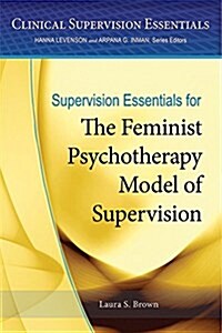 Supervision Essentials for the Feminist Psychotherapy Model of Supervision (Paperback)
