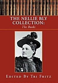 The Nellie Bly Collection (Hardcover)