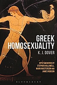 Greek Homosexuality : With Forewords by Stephen Halliwell, Mark Masterson and James Robson (Paperback)