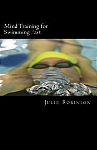 Mind Training for Swimming Fast (Paperback)