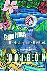 Seaper Powers: The Mystery of the Blue Pearls Coloring Book (Paperback)