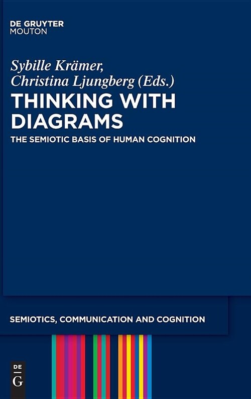 Thinking with Diagrams: The Semiotic Basis of Human Cognition (Hardcover)