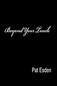 Beyond Your Touch (Paperback)