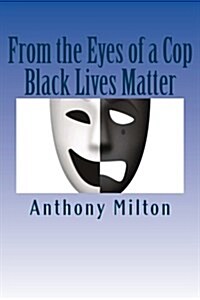 From the Eyes of a Cop: Black Lives Matter (Paperback)