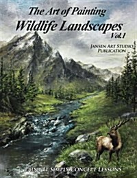 The Art of Painting Wildlife Landscapes (Paperback)