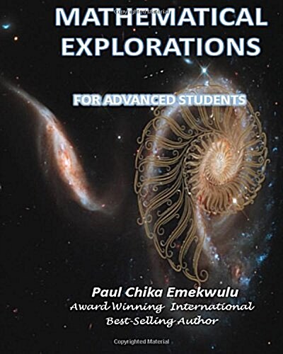 Mathematical Explorations for Advanced Students (Paperback)