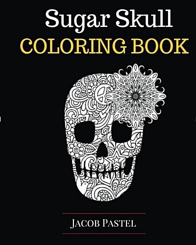 Sugar Skull Coloring Book (Paperback, CLR)