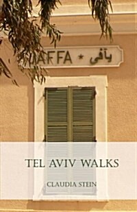 Tel Aviv Walks (Paperback)