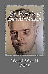 The Memoirs of Bud Mathiesen (Paperback)