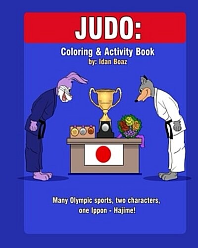 Judo: Coloring and Activity Book: Judo is one of Idans interests. He has authored various of Coloring & Activity books whic (Paperback)