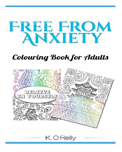 Free from Anxiety: Colouring Book for Adults (Paperback)