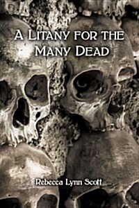 A Litany for the Many Dead (Paperback)
