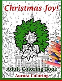 Christmas Joy: Adult Coloring Book (Paperback)