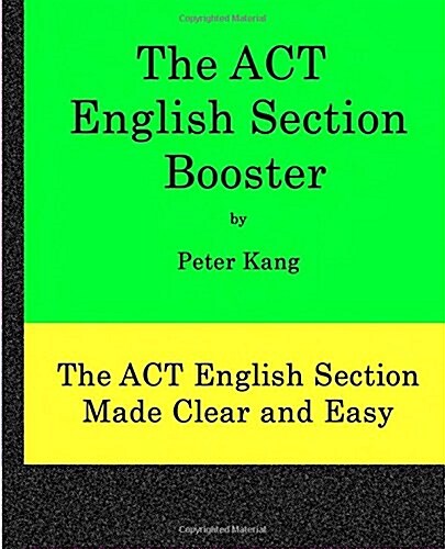 The ACT English Section Booster: Increase Your Act English Section Score 4+ Points (Paperback)