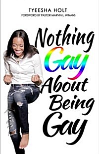 Nothing Gay About Being Gay (Paperback)