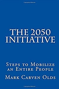The 2050 Initiative (Paperback)