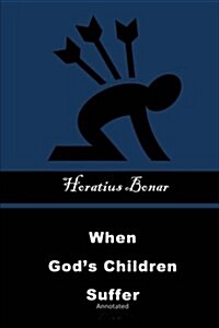 When Gods Children Suffer: Annotated (Paperback)