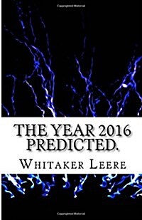 The Year 2016 Predicted (Paperback, Limited)