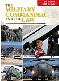 The Military Commander and the Law (Paperback, 12th)