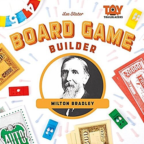 Board Game Builder: Milton Bradley (Library Binding)