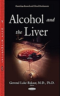 Alcohol & the Liver (Hardcover, UK)