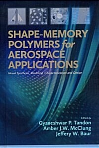 Shape-memory Polymers for Aerospace Applications (Hardcover)