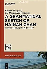 A Grammatical Sketch of Hainan Cham (Hardcover)