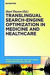 Translingual Search-engine Optimization in Medicine and Healthcare (Hardcover)