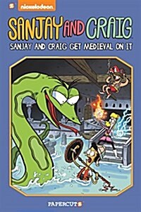 Sanjay & Craig #4: Sanjay and Craig Get Medieval on It (Hardcover)