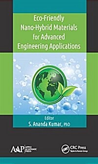 Eco-friendly Nano-hybrid Materials for Advanced Engineering Applications (Hardcover)